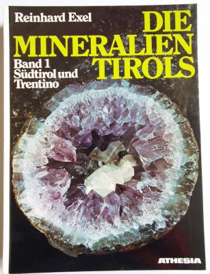Exel: Die Mineralien Tirols, Band 1