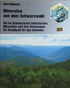 Walenta: Mineralien aus dem Schwarzwald