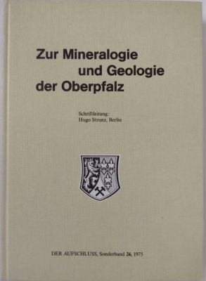 Strunz: Zur Mineralogie und Geologie der Oberpfalz