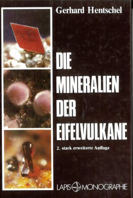 Hentschel: Die Mineralien der Eifelvulkane, 2. Aufl.