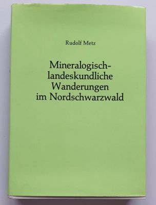 Mineralogisch-landeskundliche Wanderungen im Nordschwarzwald